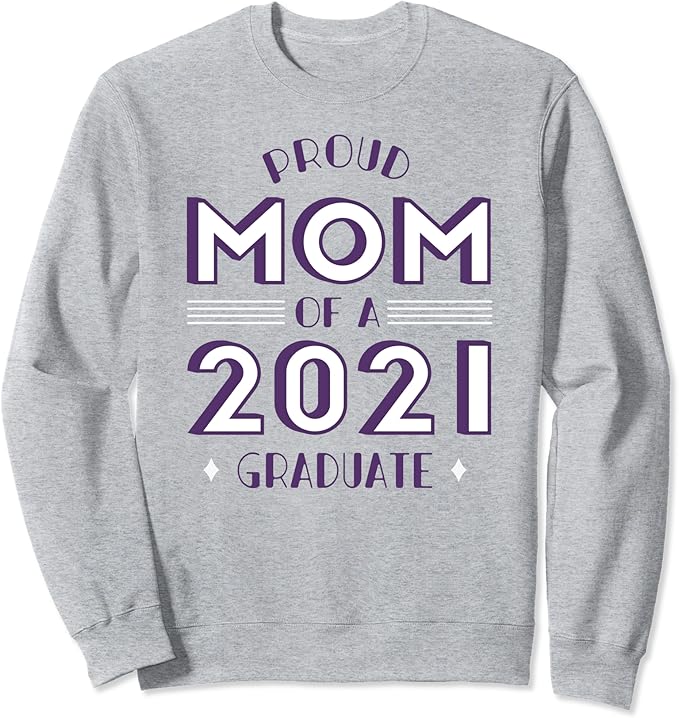 Proud Mom Of A 2021 Senior Quotes Amazon.com: Proud mom of a 2021 Graduate - Mother quote - Graduation